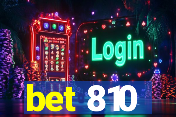 bet 810